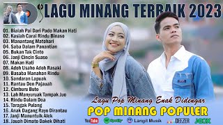 Download lagu LAGU MINANG TERBARU 2023 FULL ALBUM VIRAL TIKTOK L... mp3