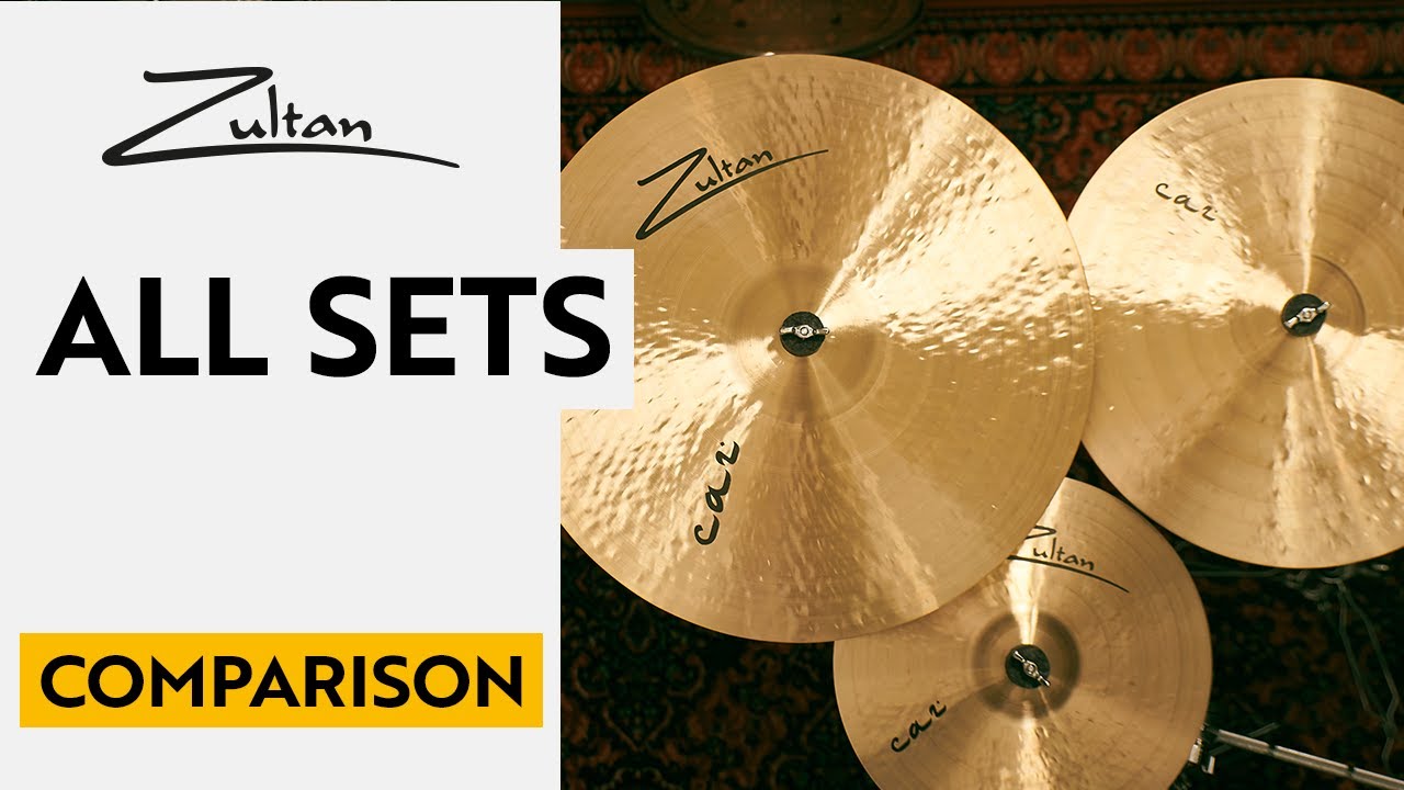 Zultan Cymbals | All Sets Comparison | Which one to choose? - YouTube