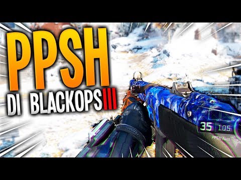 IL PPSH DI BLACKOPS3, NIENTE MALE!