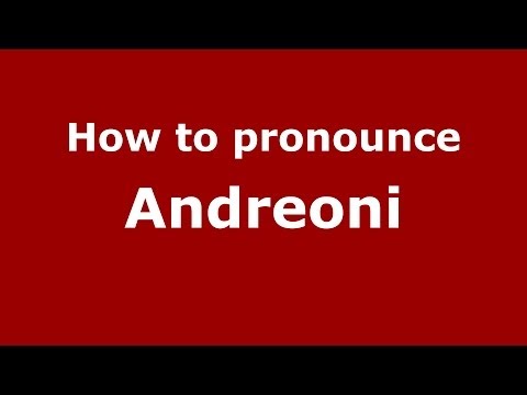 How to pronounce Andreoni