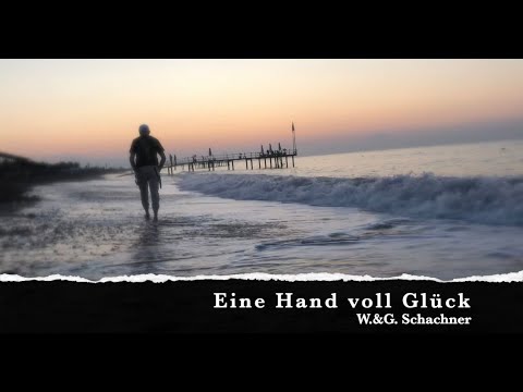 „EINE HAND VOLL GLÜCK“  🎶 - Walter Schachner