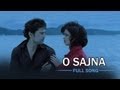 O Sajna Full Song Table No 21