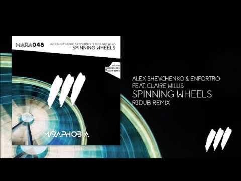 Alex Shevchenko & Enfortro feat. Claire Willis - Spinning Wheels (R3dub Remix) *OUT NOW!*