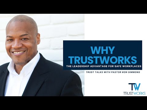 Trust Talks: Why TrustWorks! A Leadership Conversation with Pastor Ron Simmons