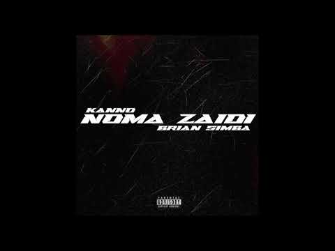 Kanno & Brian Simba - Noma Zaidi (Prod. By Put2sleep)