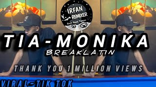 Download lagu DJ TIA MONIKA BREAKLATIN VIRAL TIKTOK TERBARU IRFAN REMIXER mp3