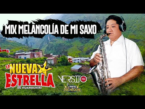 La Nueva Estrella de Huarochirí - Mix Melancolía de mi Saxo (SAXOCUMBIA EN VIVO)