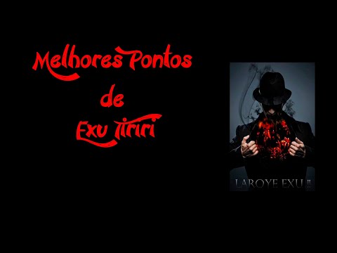 Pontos de Exu Tiriri - Melhores pontos