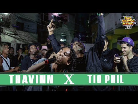 THAVINN x TIO PHIL - 1ª FASE - Roda Cultural da Rocinha: 118ª EDIÇÃO