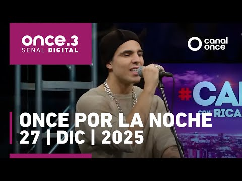 Once por la noche (27/12/2025)