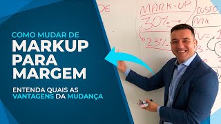 Como Mudar de Mark-up para Margem | Use o Melhor Método de Precificação - [Aula 04 - Lucratividade]