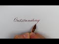How To Write Outstanding In Three Different Scripts Copperplate Straight Flex Cursive And Fraktur