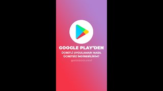 Google Playden Ücretli Uygulamaları Ücretsiz İ