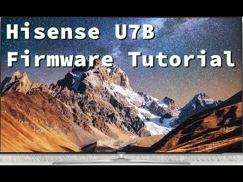Hisense U7B Firmware Update Tutorial