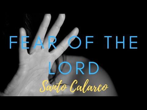 Santo Calarco: Bitesize - The FEAR of Lord. (Not what you think)