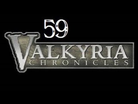 Let's FIRST PLAY Valkyria Chronicles - Part 59 - Unnecessary Overkill