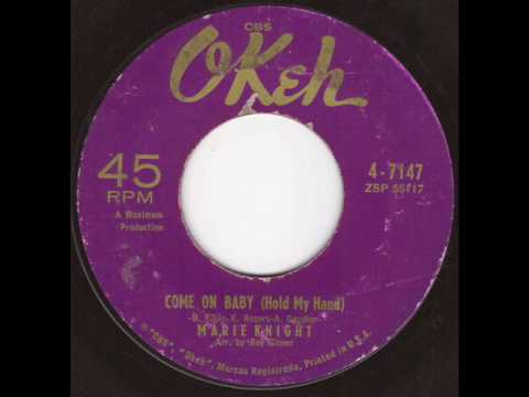 Marie Knight - Come on Baby ( Hold my hand )