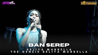 Download lagu BAN SEREP - SELIYA MARSELLA || THE GEN ZIE OF PANTURA SELIYA MARSELLA mp3