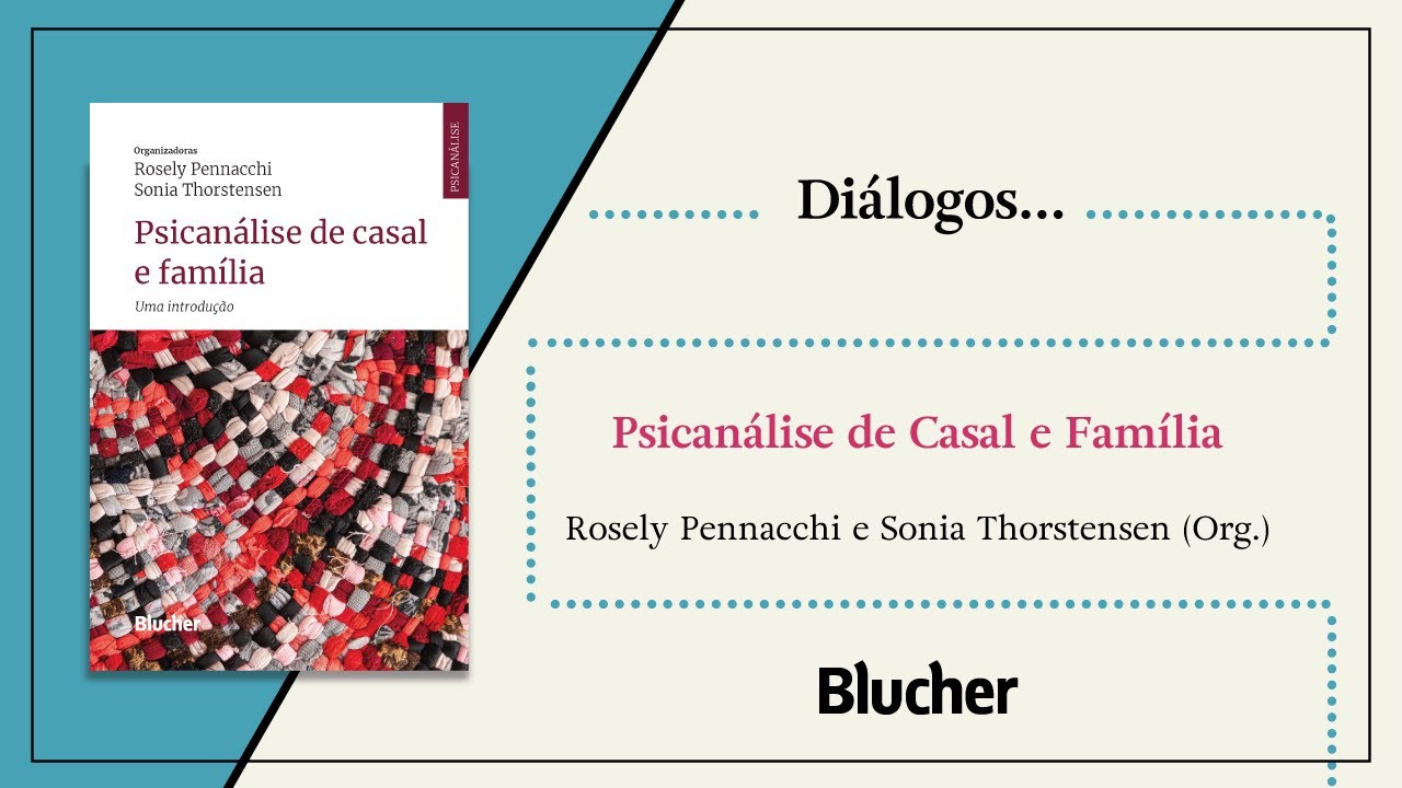 Bate-papo | "Psicanálise de Casal e Família", de Rosely Pennacchi e Sonia Thorstensen