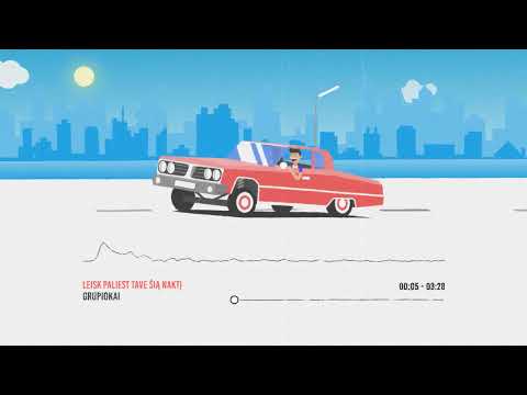 Grupiokai - Leisk paliest tave šią naktį (NAUJIENA 2024)