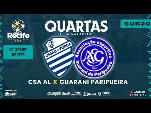 COPA RECIFE SUB 20 - CSA X GUARANI PARIPUEIRA