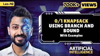 Lec-42 : 0/1 Knapsack using Branch and Bound with example