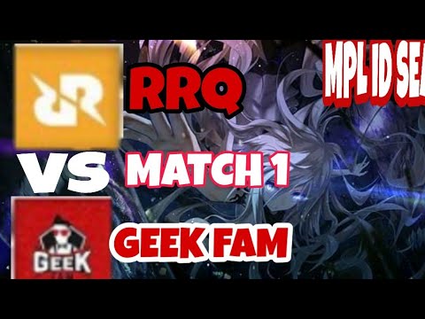 GEEK FAM ID VS RRQ HOSHI GAME 1 MPL INDONESIA Season 5