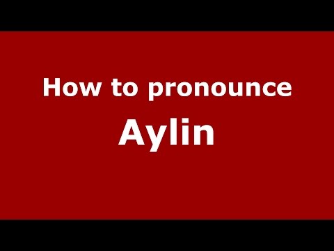 How to pronounce Aylin