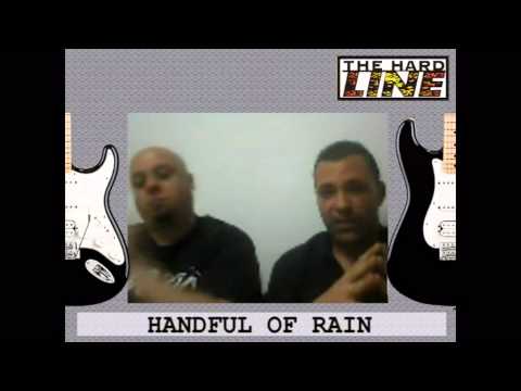 THE HARD LINE RADIOSHOW - entrevista con HANDFUL OF RAIN  24 - 04 - 2013