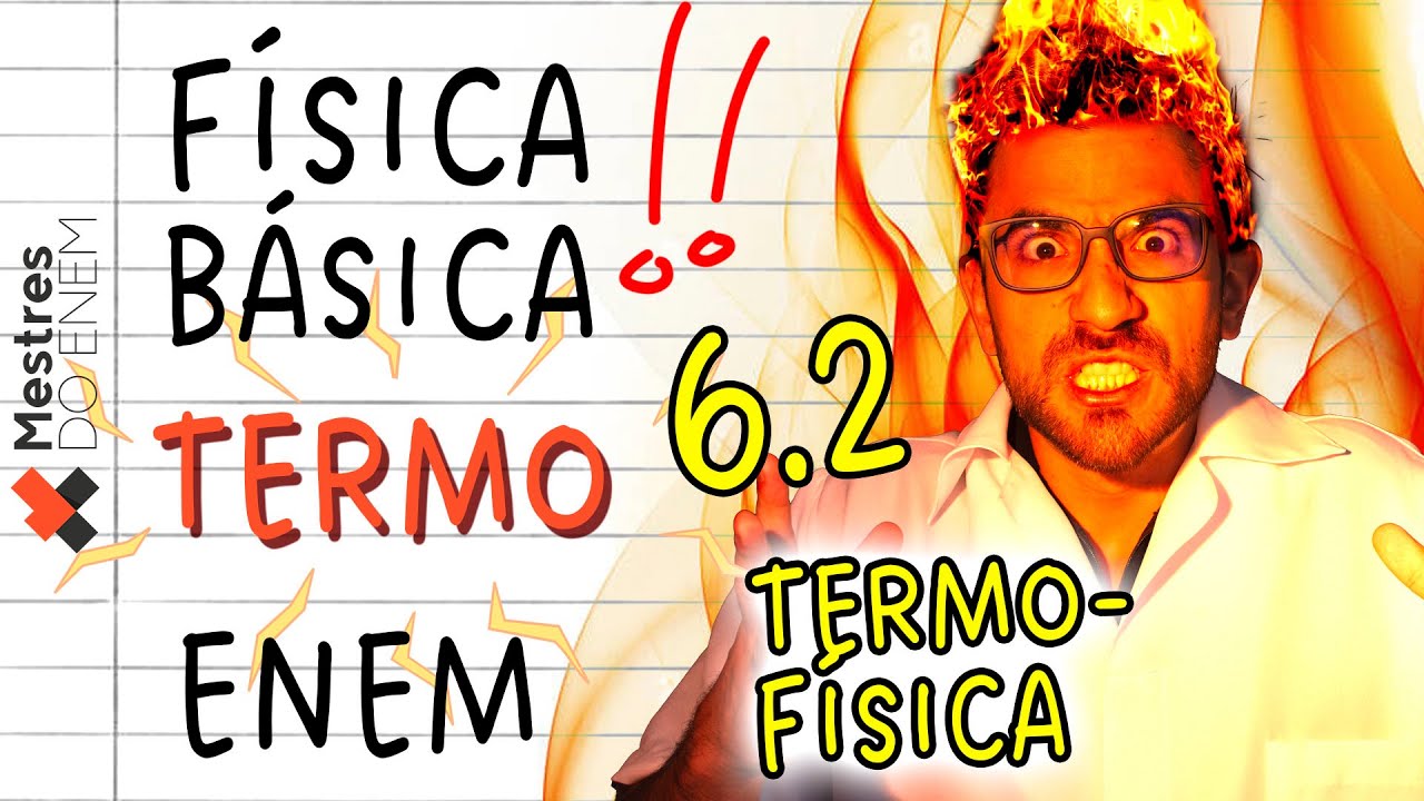 🥵 TERMODINÂMICA, GASES E CICLO DE CARNOT - Física Básica Mestres do ENEM