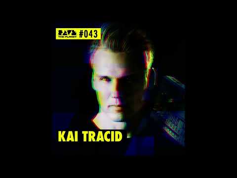 Kai Tracid - Rave The Planet PODcst 043