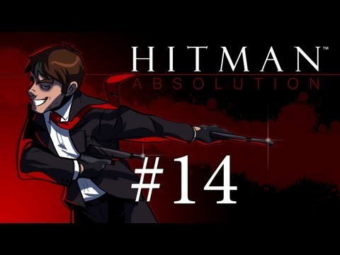 Hit the Man: Absolution - Hitman Absolution Gameplay + Run and Gun Fail Stealth Walkthrough Part 14 - Somewhat Stealthy