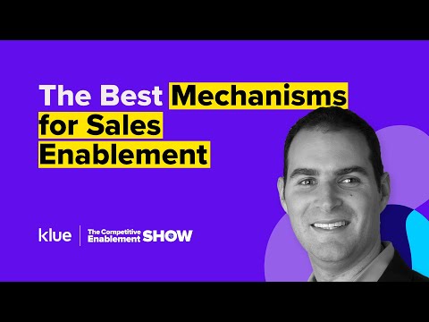 The Best Mechanisms for Sales Enablement | The Competitive Enablement Show - Ep. 94