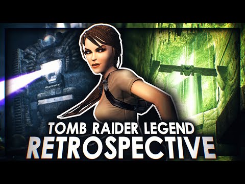 Why Lara Croft Tomb Raider Legend was SO AWESOME!
