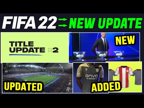 *NEW* FIFA 22 NEWS | TITLE UPDATE #2 - Updated Stadiums, Kits, Gameplay Changes & Career Mode Fixes