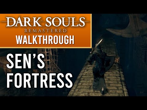 Dark Souls Remastered - WALKTHROUGH - Part 11 - Sen's Fortress