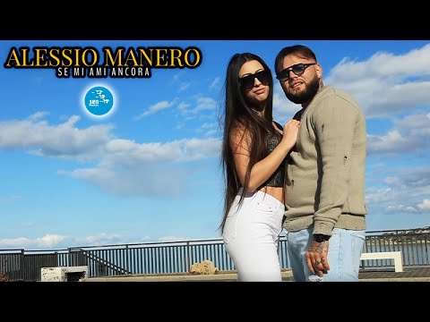 Alessio Manero - Se mi ami ancora ( Ufficiale 2023 )