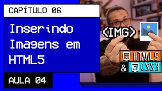 A tag img em HTML5 - @Curso em Vídeo HTML5 e CSS3