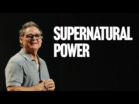 Supernatural Power: New Testament Believer - Dave Patterson
