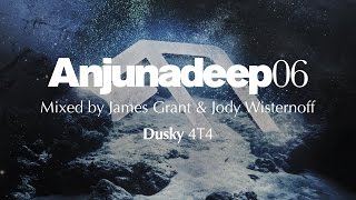 Dusky - 4T4 : Anjunadeep 06 Preview