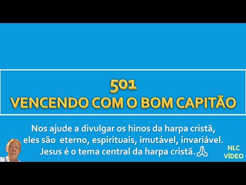 VENCENDO COM O BOM CAPITÃO   HINO 501 HARPA CRISTÃ