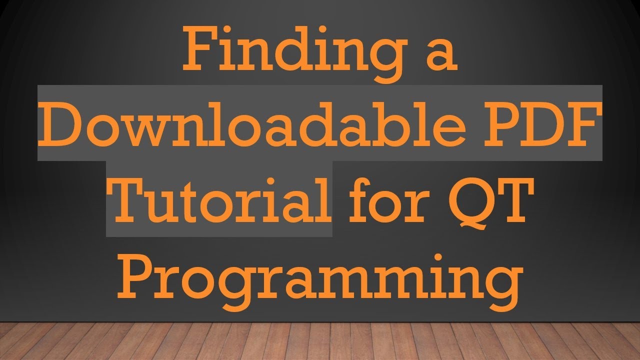 Finding a Downloadable PDF Tutorial for QT Programming