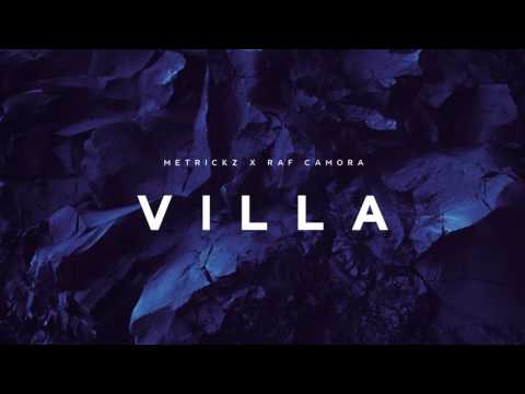 METRICKZ x RAF CAMORA - VILLA (prod. X-Plosive)