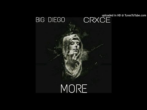 BIG DIEGO - MORE FT. CRXCE (Prod. Simon Quiros)