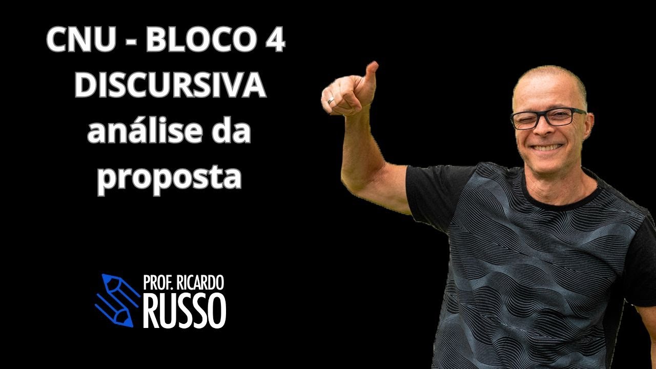 CNU - BLOCO 4 - DISCURSIVA
