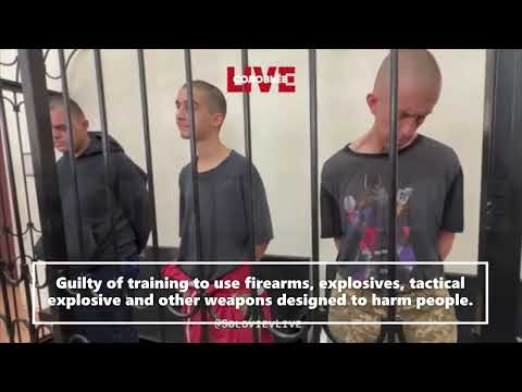 Big News: Death Penalty Shaun Pinner Aiden Aslin and Saadun Brahim came to Ukraine to fight Russia