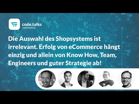 code.talks commerce 2019 - Die Auswahl des Shopsystems ist irrelevant.