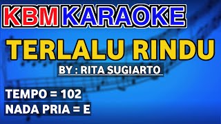 Download lagu KARAOKE DANGDUT TERLALU RINDU KARAOKE RITA SUGIARTO ( Nada Pria ) mp3