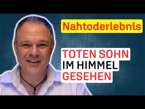 Der Tod ist nicht das Ende | Vater sieht verstorbenen Sohn im Himmel
