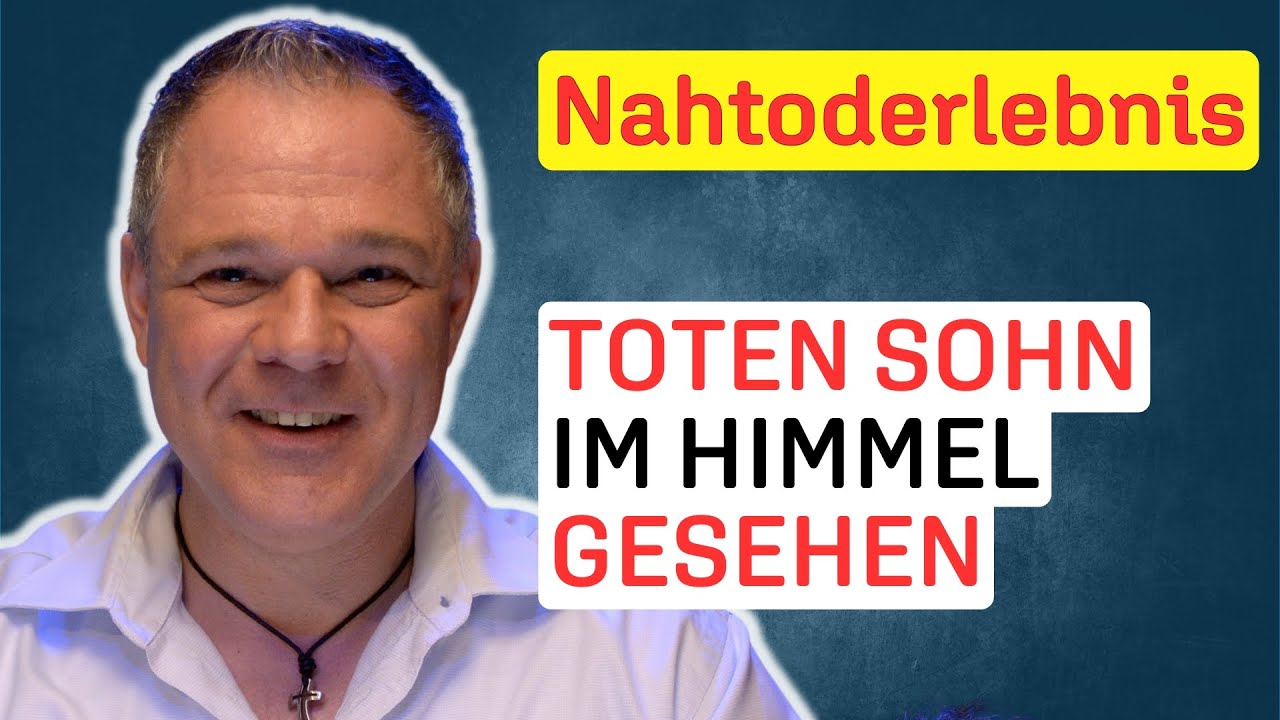 Der Tod ist nicht das Ende | Vater sieht verstorbenen Sohn im Himmel